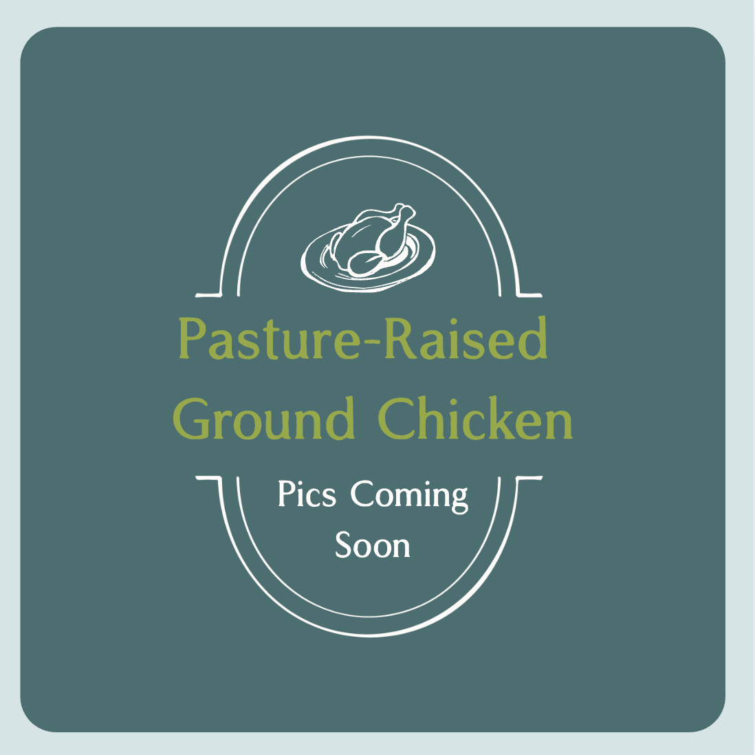 Pasture-Raised Ground Chicken