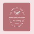Bison Sirloin Steak (Grass-Fed & Grain-Finished)