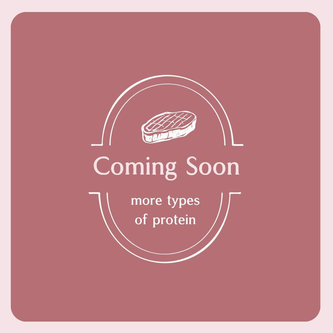 Meat/Protein (more types) - Ready Soon